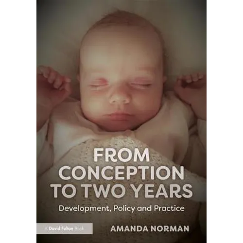 From Conception to Two Years: Development, Policy and Practice