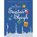 The True Story of Santa's Sleigh