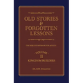 Old Stories & Forgotten Lessons: The Bible Storybook for Adults (Volume Ii)