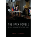 Dark Double: Us Media, Russia, and the Politics of Values