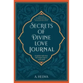 Secrets of Divine Love Journal: Insightful Reflections that Inspire Hope and Revive Faith