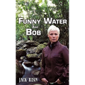 Funny Water and Bob