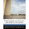 Prison Suicide: An Overview and Guide to Prevention