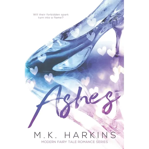 Ashes (Modern-Day Fairy Tale Series Book 1)