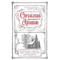 The Inspirational Christmas Almanac: Heartwarming Traditions, Trivia, Stories, and Recipes for the Holidays
