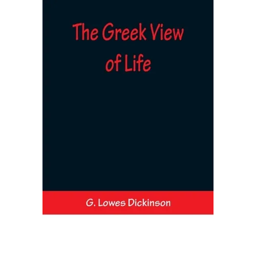 The Greek View of Life