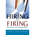 The Hiring and Firing Question and Answer Book