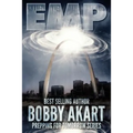 Emp: Electromagnetic Pulse: Prepping for Tomorrow