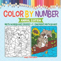 Color by Number: Animal Edition - Math Workbooks Grades 1-2 Children's Math Books