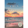 A Run Between the Rain Drops: A Texas Love Story