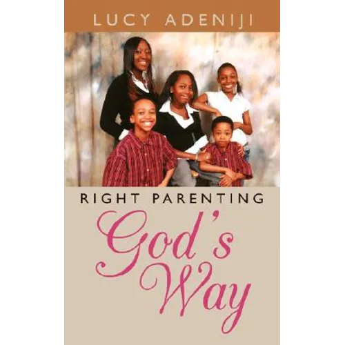 Right Parenting: God's Way