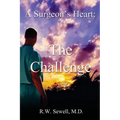 A Surgeon's Heart: The Challenge