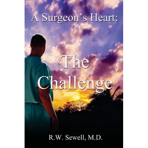 A Surgeon's Heart: The Challenge