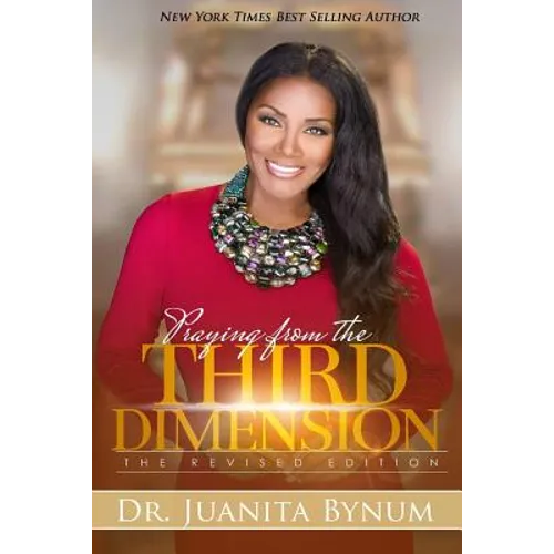 Praying From The Third Dimension REVISED EDITION