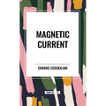 Magnetic Current