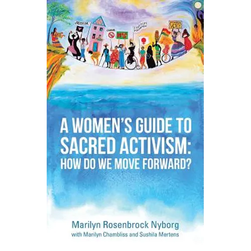 A Women's Guide to Sacred Activism: How Do We Move Forward?