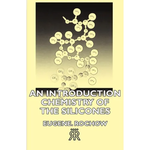 An Introduction Chemistry of the Silicones