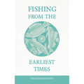 Fishing from the Earliest Times