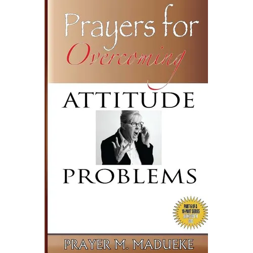 Prayers for Overcoming Attitude Problems