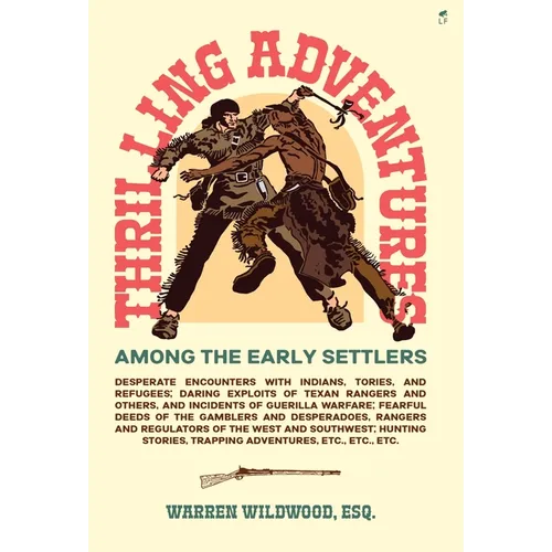 Thrilling Adventures Among the Early Settlers