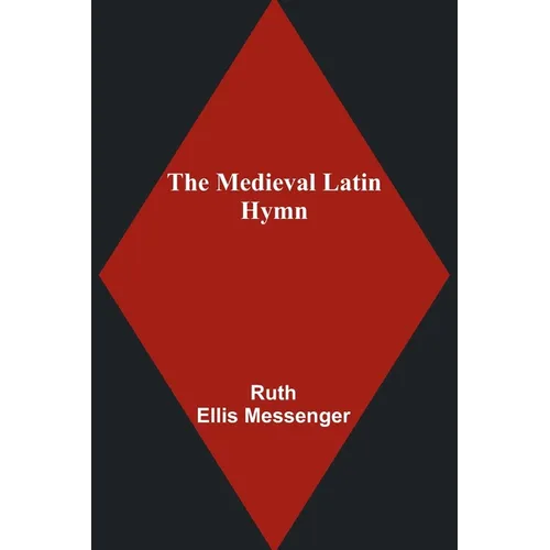 The Medieval Latin Hymn