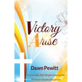 Victory Arise: Unleash the Supernatural Power from Heaven