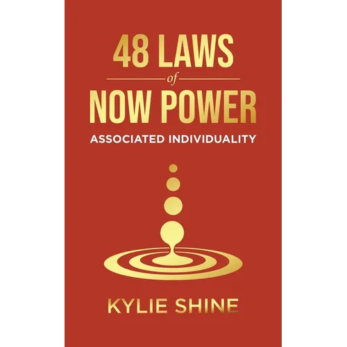 48 Laws Of Now Power: Associated Individuality