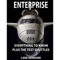 ENTERPRISE Everything to Know: Plus the Test Shuttles
