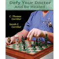 Defy Your Doctor and Be Healed