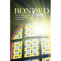 Bonded Love: How God's Love Shines Through Imperfect Relationships