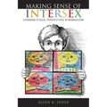 Making Sense of Intersex: Changing Ethical Perspectives in Biomedicine
