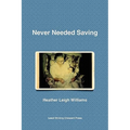 Never Needed Saving