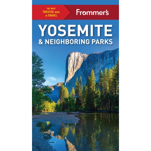 Frommer's Yosemite and Neighboring Parks