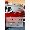 Stand-up 5: Comedian slash Paramedic