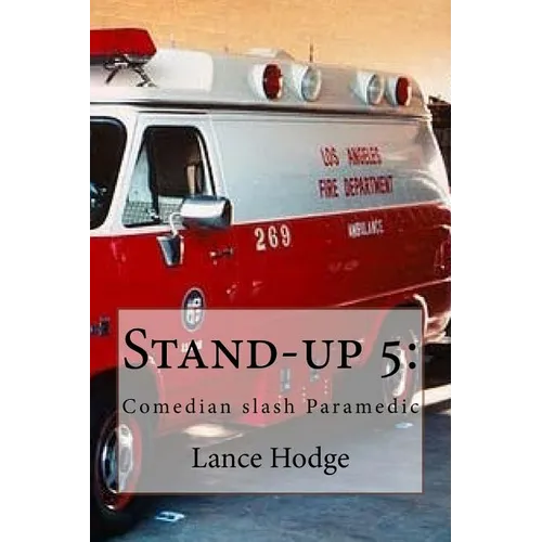 Stand-up 5: Comedian slash Paramedic