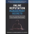 Online Reputation Management: Secrets from a Pro Ethical Hacker