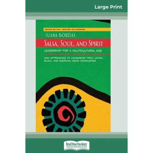 Salsa, Soul, and Spirit: Leadership for a Multicultural Age: Second Edition (16pt Large Print Edition)
