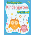 Get Ready for Kindergarten Workbook: kindergarten Skills Workbook, Activity Books Ages 4-7