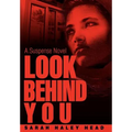 Look Behind You: A Suspense Novel