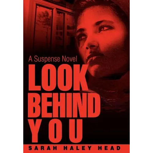 Look Behind You: A Suspense Novel