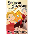 Senior Snoops: An Agnes Barton Senior Sleuths Mystery