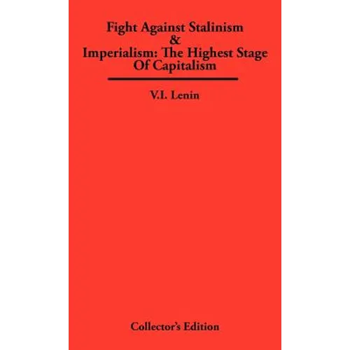 Fight Against Stalinism & Imperialism: The Highest Stage of Capitalism