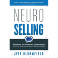 NeuroSelling: Mastering the Customer Conversation Using the Surprising Science of Decision-Making