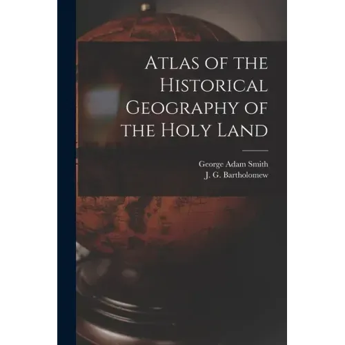 Atlas of the Historical Geography of the Holy Land