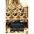 Madison, Connecticut in the Twentieth Century