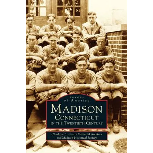 Madison, Connecticut in the Twentieth Century
