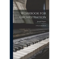Workbook for Orchestration: a Practical Handbook