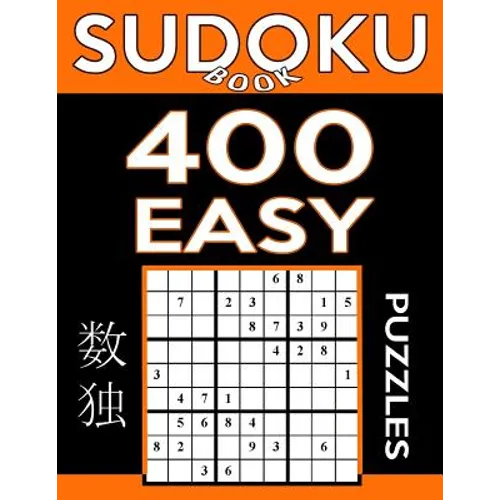Sudoku Book 400 Easy Puzzles: Sudoku Puzzle Book With Only One Level of Difficulty