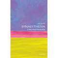 Synaesthesia: A Very Short Introduction