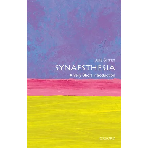 Synaesthesia: A Very Short Introduction